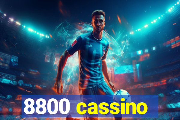 8800 cassino